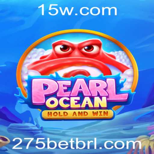 Descubra PearlOcean: Um Novo Horizonte de Entretenimento com 275bet