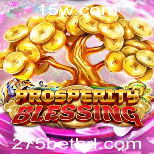 Explorando o Mundo de ProsperityBlessing: Uma Jornada no Novo Jogo 275bet