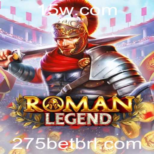 Descubra o Universo Emocionante de RomanLegend com 275bet